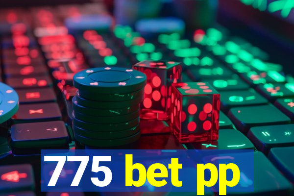 775 bet pp